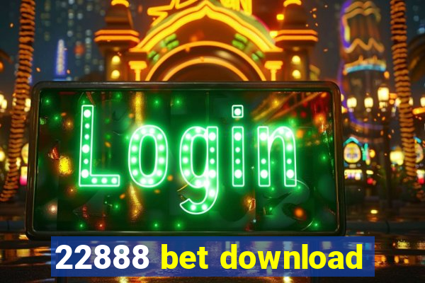 22888 bet download